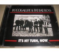 Boccigalupe & The Bad Boys - It's My Turn Now