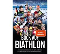 Bock auf Biathlon: Die Stars des Sports erzählen ihre besten Storys mit u.a. Magdalena Neuner, Laura Dahlmeier | SPIEGEL Bestseller | Das Buch zu Olympia|