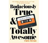 Bodaciously True & Totally Awesome: Episode I, Bad Boy: 1