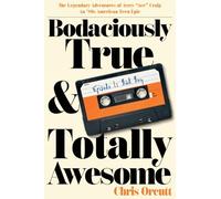 Bodaciously True & Totally Awesome: Episode I, Bad Boy: 1