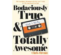 Bodaciously True & Totally Awesome: Episode I, Bad Boy (Bodaciously True & Totally Awesome: An '80s American Teen Epic)