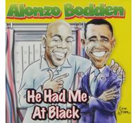 Bodden, Alonzo - He Had Me at Black