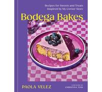 Bodega Bakes : Recipes for Sweets and Treats Inspired b - NEW Paola Velez 2024