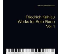 Bodendorff – Friedrich Kuhlau: Works for Solo Piano, Vol. 1