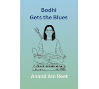 Bodhi Gets the Blues: 1 (The Bodhi Dharma)