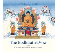 Bodhisattva Vow: A Practical Guide to Helping Others