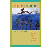 Bodies and Bones: Feminist Rehearsal and Imagining Caribbean Belonging (New World Studies (Paperback))