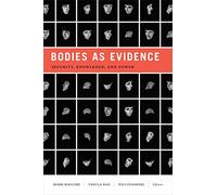 Bodies as Evidence: Security, Knowledge, and Power (Global Insecurities)