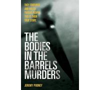 Bodies In Barrel Murders, The