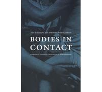 Bodies in Contact: Rethinking Colonial Encounters in World History