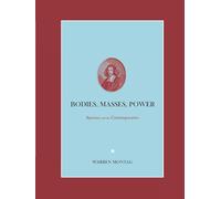 Bodies, Masses, Power: Spinoza and His Contemporaries