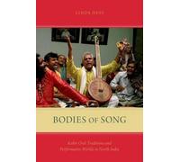 Bodies of Song: Kabir Oral Traditions and Performative - Paperback NEW Linda He
