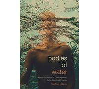 Bodies of Water : Queer Aesthetics in Contemporary Latin American Cinema