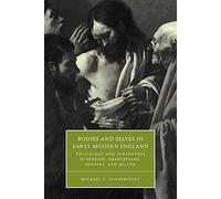 Bodies & Selves Early Mod England: Physiology and Inwardness in Spenser, Shakespeare, Herbert, and Milton: 34 (Cambridge Studies in Renaissance Literature and Culture, Series Number 34)