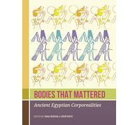 Bodies that Mattered: Ancient Egyptian Corporealities