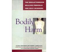 Bodily Harm: Break-through Treatment Program for Self-Injurers