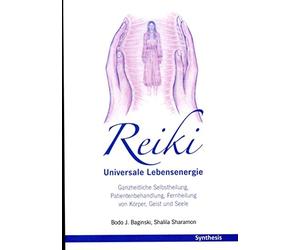 Bodo J. Baginsk Reiki. Universale Lebensenergie: Ganzheitliche Selbstheilung, Pa