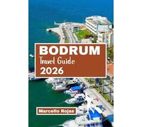 BODRUM TRAVEL GUIDE 2026: Explore Winter Escape With Hotels, Food, Beaches, Market And Maps