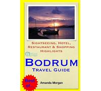 Bodrum Travel Guide: Sightseeing, Hotel, Restaurant & Shopping Highlights
