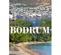 BODRUM TURKEY: Where History Meets the Aegean Blue