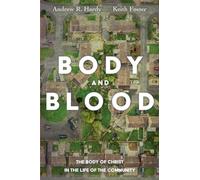 Body and Blood: The Body of Christ in the Life of the Community