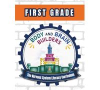 Body and Brain Builders First Grade: The Nervous System Literacy Curriculum (Body and Brain Builders: Grade Levels)