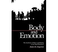 Body and Emotion: The Aesthetics of Illness and Healing in the Nepal Himalayas (Contemporary Ethnography)