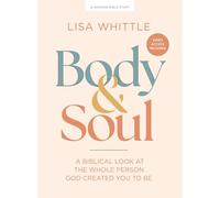 Body and Soul Bible Study Book with Video Access: A Biblical Look at the Whole Person God Created You to Be
