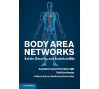 Body Area Networks: Safety, Security, and Sustainability