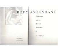 Body Ascendant: Modernism and the Physical Imperative (PAJ Books)