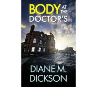BODY AT THE DOCTOR'S a gripping British crime thriller (DI Jordan Carr)
