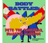 Body Battles: Pete the Pancreas, Diabetes Warrior