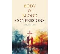 Body & Blood Confessions with Jesus Christ