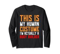 Body Builder Costume Fitness Workout Gift for Body Builders Long Sleeve T-Shirt