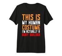 Body Builder Costume Fitness Workout Gift for Body Builders Premium T-Shirt