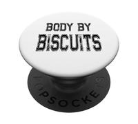 Body By Biscuits Joke - Biscuit Lover Graphic Art Design PopSockets Adhesive PopGrip
