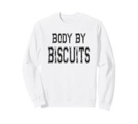 Body By Biscuits Joke - Biscuit Lover Graphic Art Design Sweatshirt