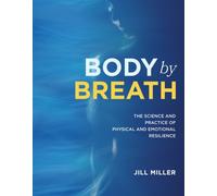 Body by Breath by Jill Miller (Hardback Book)