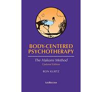 Body-centered Psychotherapy: The Hakomi Method