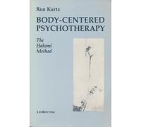 Body-centred Psychotherapy: The Hakomi Method