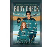 Body Check: A Grumpy Sunshine Hockey Romance (Beaumont Hockey)