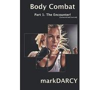 Body Combat: The Encounter (Cornered and Coerced)