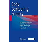 Body Contouring Surgery: The Role of Non-Invasive, Minimal-Invasive and Surgical Technologies