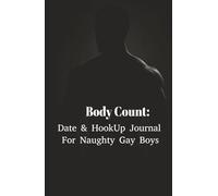 Body Count: Date & HookUp Journal For Naughty Gay Boys (2 Man Cover)