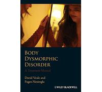 Body Dysmorphic Disorder: A Treatment Manual