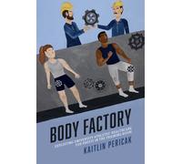 Body Factory : Exploiting University Athletes' Healthcare for Profit in the Training Room