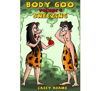 Body Goo: Volume 1, Sneezing: Funny childrens book sneeze humor