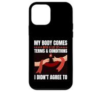 Body Has Terms & Conditions I Didn't Agree To Humor Case for iPhone 12 mini
