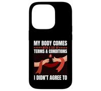 Body Has Terms & Conditions I Didn't Agree To Humor Case for iPhone 14 Pro