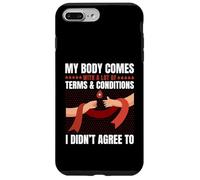 Body Has Terms & Conditions I Didn't Agree To Humor Case for iPhone 7 Plus/8 Plus